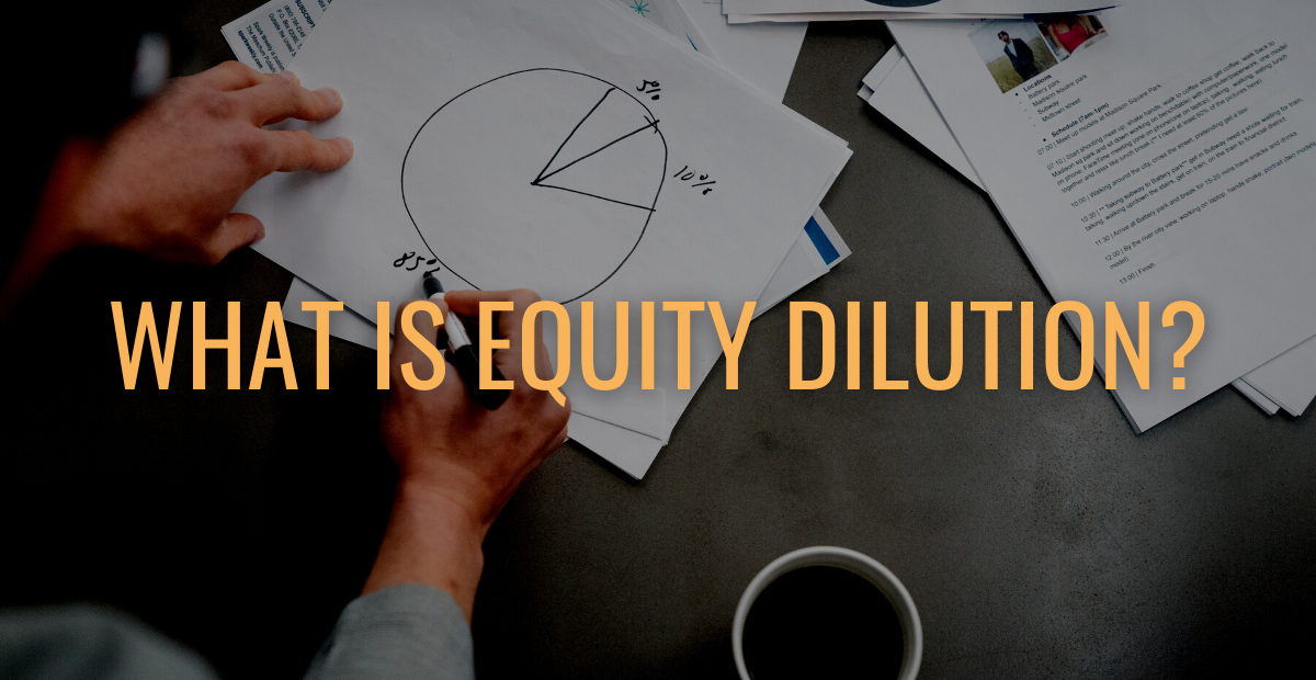 What is equity dilution?